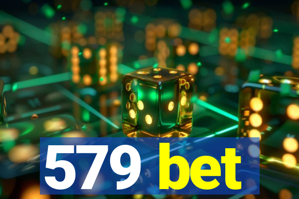 579 bet